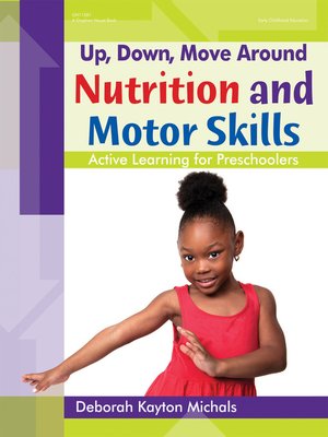 cover image of Up, Down, Move Around — Nutrition and Motor Skills